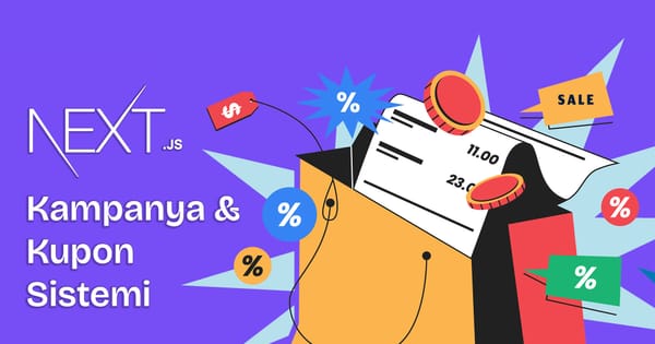 Next.js ile Kampanya & Kupon Sistemi